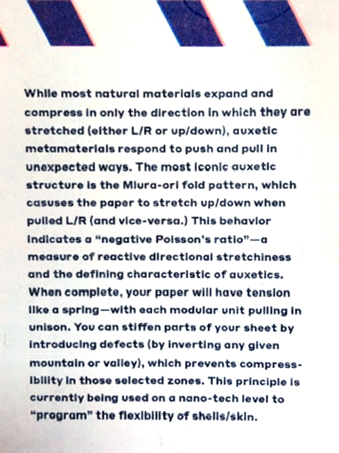 while most natural materials expand Left right when stretched, auxetic meta materials respond in unexpected ways